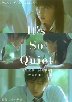 It's So Quiet观看