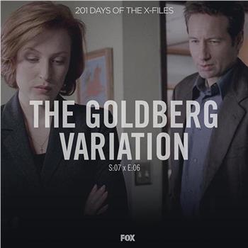 "The X Files" SE 7.6 The Goldberg Variation观看