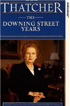 Thatcher: The Downing Street Years观看