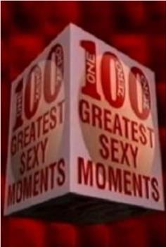 The 100 Greatest Sexy Moments观看