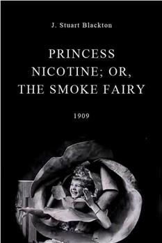 Princess Nicotine; or, The Smoke Fairy观看