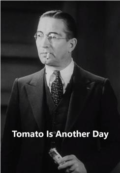 Tomato Is Another Day观看