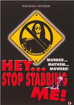 Hey, Stop Stabbing Me!观看