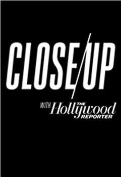 Close Up with the Hollywood Reporter Season 2观看