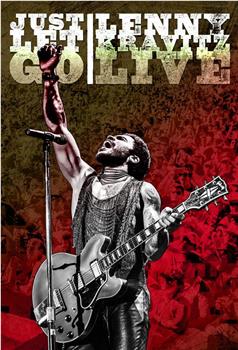 Just Let Go: Lenny Kravitz Live观看