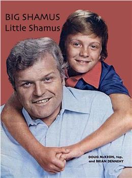 Big Shamus, Little Shamus观看