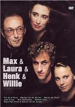 Max & Laura & Henk & Willie观看