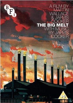 The Big Melt: How Steel Made Us Hard观看