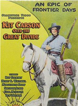 Kit Carson Over the Great Divide观看