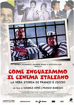 Come inguaiammo il cinema italiano - La vera storia di Franco e Ciccio观看