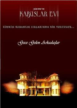 Kabuslar Evi: Gece Gelen Arkadaşlar观看