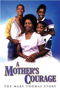 A Mother's Courage: The Mary Thomas Story观看