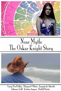 Near Myth: The Oskar Knight Story观看