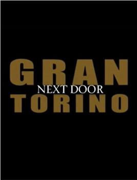 Gran Torino: Next Door观看