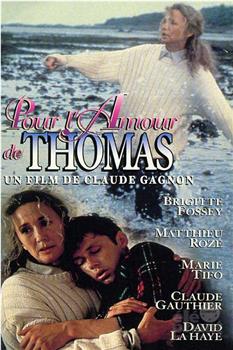 Pour l'amour de Thomas观看