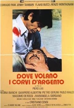 Dove volano i corvi d'argento观看