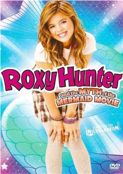 Roxy Hunter And The Myth Of The Mermaid观看