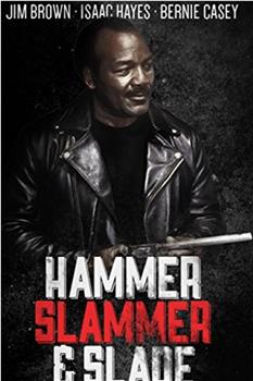 Hammer, Slammer, and Slade观看