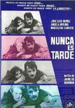 Nunca es tarde观看