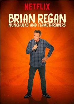 Brian Regan: Nunchucks and Flamethrowers观看