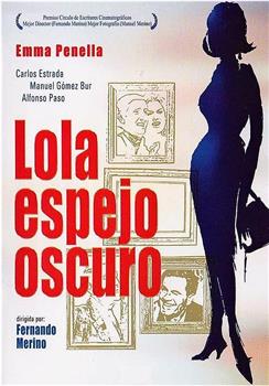 Lola, espejo oscuro观看