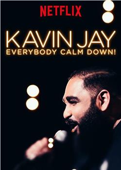 Kavin Jay: Everybody Calm Down!观看