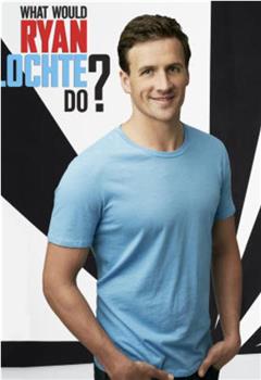 What Would Ryan Lochte Do? Season 1观看