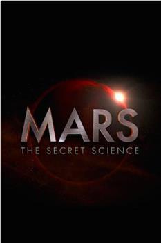 Mars: The Secret Science Season 1观看