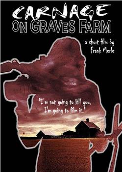 Carnage on Graves Farm观看