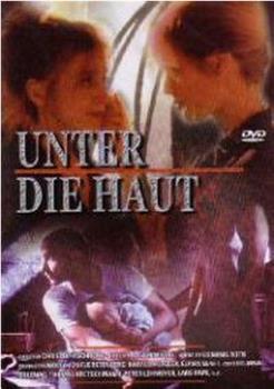 Unter die Haut观看