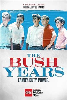 The Bush Years: Family, Duty, Power Season 1观看