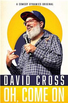 David Cross: Oh Come On观看