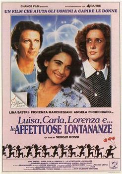 Luisa, Carla, Lorenza e... le affettuose lontananze观看