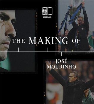 The Making Of José Mourinho观看