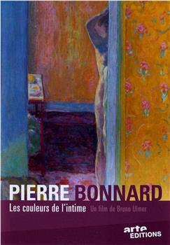 Pierre Bonnard. Les couleurs de l'intime观看