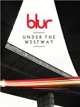 Blur: Under the Westway观看