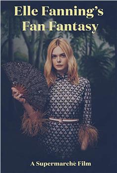 Elle Fanning's Fan Fantasy观看