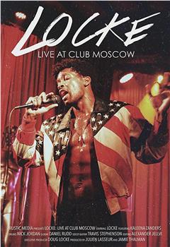 Locke: Live at Club Moscow观看