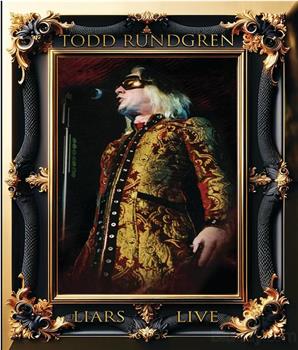 Todd Rundgren: Liars Live观看