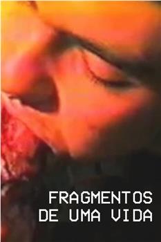 Fragmentos de Uma Vida观看