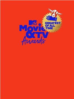 MTV Movie & TV Awards: Greatest of All Time观看