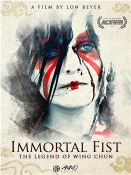 Immortal Fist：The Legend of Wing Chun观看