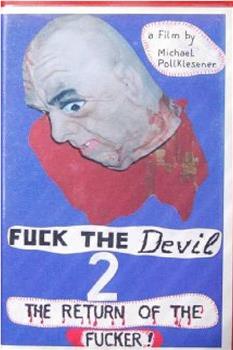 Fuck the Devil 2 – Return of the Fucker观看