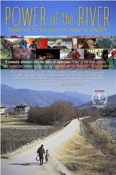 Power of the River: Expedition to the Heart of Water in Bhutan观看