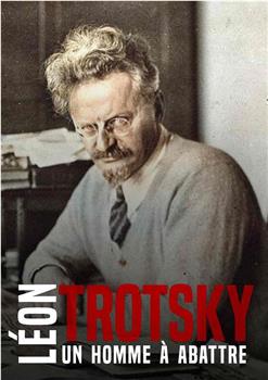 Léon Trotsky: Un homme à abattre观看