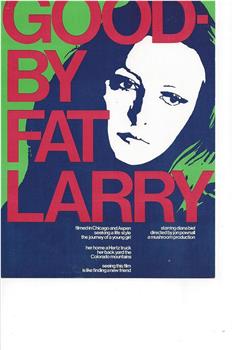 Goodbye, Fat Larry观看