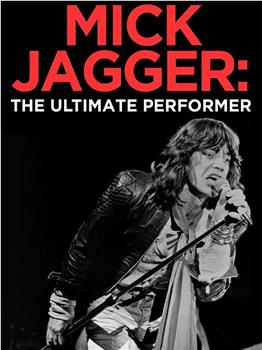 Mick Jagger: The Ultimate Performer观看