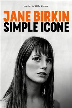 Jane Birkin, simple icône观看