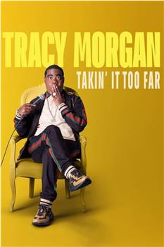 Tracy Morgan: Takin' It Too Far观看