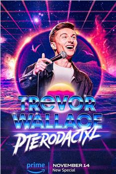 Trevor Wallace: Pterodactyl观看